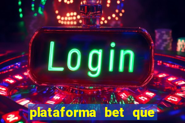 plataforma bet que paga ao se cadastrar